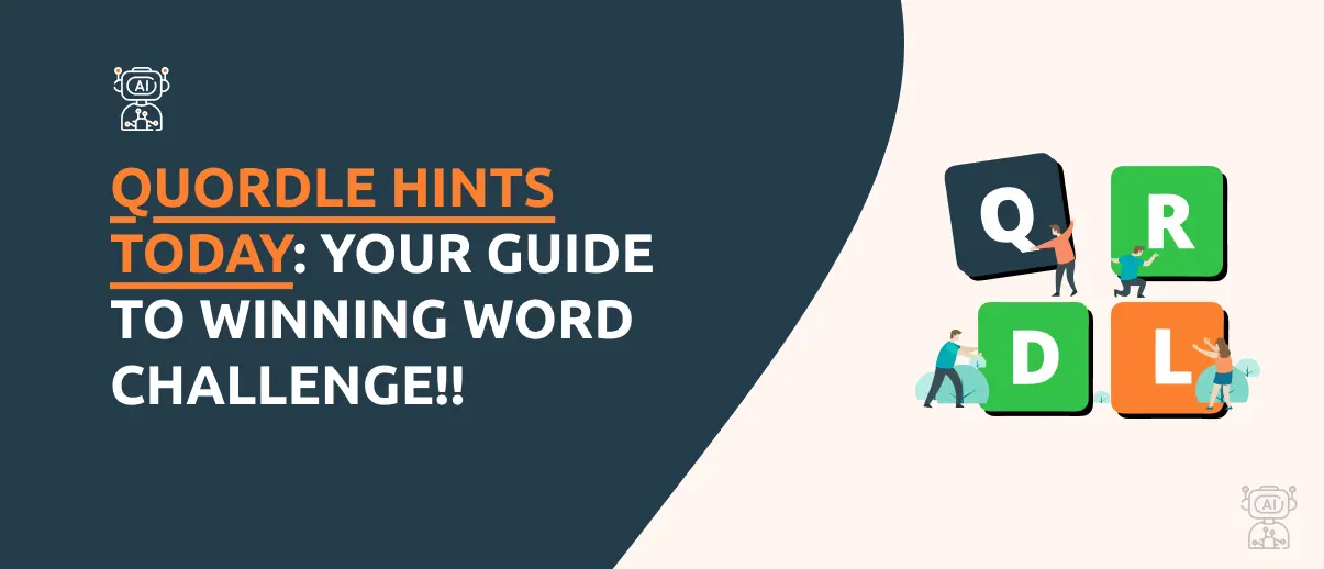 Quordle Hints Today: Your Guide to Winning Word Challenge!!